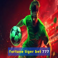 fortune tiger bet 777